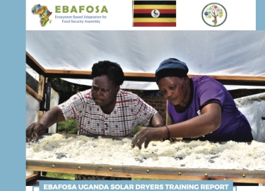 Solar Dryer Training Report for EBAFOSA Uganda
